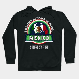 Playera Mexico Soccer Team Seleccion Mexicana de futbol Siempre con el Tri Hoodie